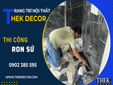 Dịch vụ thi công ron sứ cao cấp, chuyên nghiệp nhất tại Thek Decor